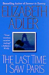 The Last Time I Saw Paris by Elizabeth Adler Paperback Book