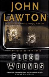 Flesh Wounds: An Inspector Troy Novel (A Black cat book) by John Lawton Paperback Book