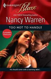 Too Hot to Handle by Nancy Warren Paperback Book