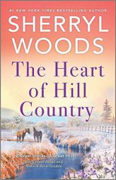 The Heart of Hill Country by Sherryl Woods Paperback Book