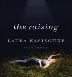 The Raising by Laura Kasischke Paperback Book