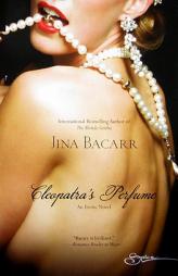 Cleopatra's Perfume by Jina Bacarr Paperback Book