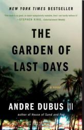 The Garden of Last Days by Andre III Dubus Paperback Book