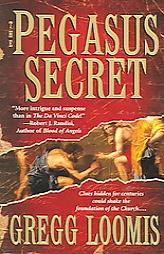 The Pegasus Secret by Greg Loomis Paperback Book