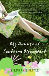 My Summer of Southern Discomfort by Stephanie Gayle Paperback Book