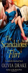 The Scandalous Flirt (Cinderella Sisterhood Series) by Olivia Drake Paperback Book