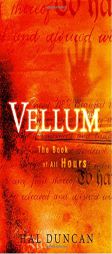 Vellum: The Book of All Hours by Hal Duncan Paperback Book