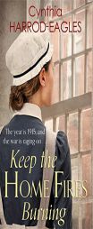 Keep the Home Fires Burning (War at Home) by Cynthia Harrod-Eagles Paperback Book