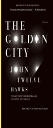 The Golden City by John Twelve Hawks Paperback Book