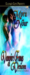 Shifter's Desire: Vampire Fangs & Venom by Myra Nour Paperback Book