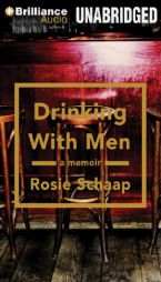 Drinking with Men by Rosie Schaap Paperback Book