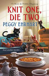 Knit One, Die Two by Peggy Ehrhart Paperback Book