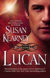 Lucan (Pendragon Legacy) by Susan Kearney Paperback Book