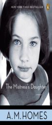 The Mistress's Daughter by A. M. Homes Paperback Book