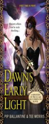 Dawn's Early Light: A Ministry of Peculiar Occurrences Novel by Pip Ballantine Paperback Book