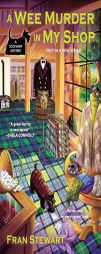 A Wee Murder in My Shop by Fran Stewart Paperback Book