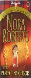 The Perfect Neighbor (The MacGregors, No 11)  (Silhouette Special Edition No. 1232) by Nora Roberts Paperback Book