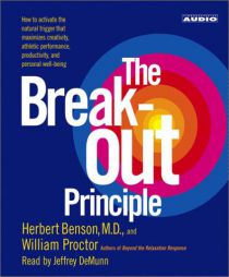 The Breakout Principle: How to Activate the Natural Trigger that Maximizes Creativity, Athletic Performance, Productivity and Personal Well-Being by Herbert Benson Paperback Book