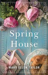 Spring House by Mary Ellen Taylor Paperback Book