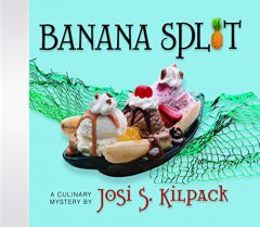 Banana Split: A Culinary Mystery (Culinary Mysteries) by Josi S. Kilpack Paperback Book