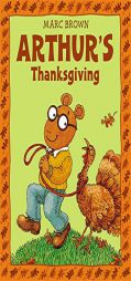 Arthur's Thanksgiving (Arthur Adventure Series) by Marc Tolon Brown Paperback Book