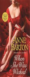 When She Was Wicked by Anne Barton Paperback Book