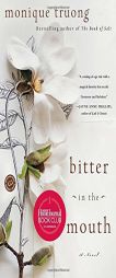 Bitter in the Mouth by Monique Truong Paperback Book