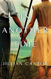 In Another Time by Jillian Cantor Paperback Book