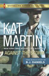 Against the Storm & Take Me, Cowboy by Kat Martin Paperback Book