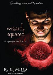 Wizard Squared (Rogue Agent) by K. E. Mills Paperback Book