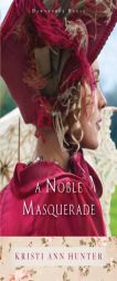 A Noble Masquerade by Kristi Ann Hunter Paperback Book