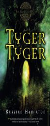 Tyger Tyger: A Goblin Wars Book by Kersten Hamilton Paperback Book