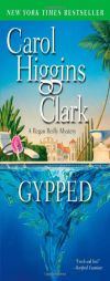 Gypped: A Regan Reilly Mystery by Carol Higgins Clark Paperback Book