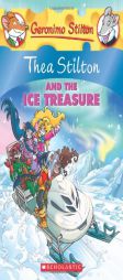 Geronimo Stilton Special Edition: Thea Stilton and the Ice Treasure by Thea Stilton Paperback Book