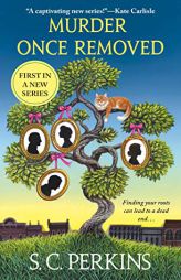 Murder Once Removed (Ancestry Detective) by S. C. Perkins Paperback Book