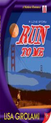 Run to Me by Lisa Girolami Paperback Book