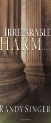 Irreparable Harm by Randy Singer Paperback Book