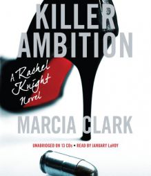 Killer Ambition (Rachel Knight) by Marcia Clark Paperback Book