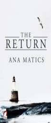 The Return by Ana Matics Paperback Book