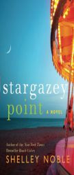 Stargazey Point by Shelley Noble Paperback Book