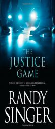 The Justice Game by Randy Singer Paperback Book