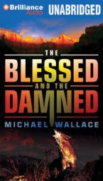 The Blessed and the Damned (Righteous Series) by Michael Wallace Paperback Book