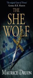 The She-Wolf (The Accursed Kings, Book 5) by Maurice Druon Paperback Book