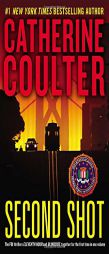 Second Shot (Fbi Thrillers) by Catherine Coulter Paperback Book