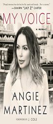 My Voice: A Memoir by Angie Martinez Paperback Book