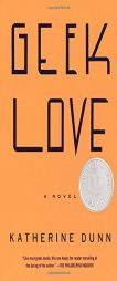 Geek Love by Katherine Dunn Paperback Book