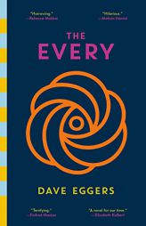 The Every: A novel by Dave Eggers Paperback Book