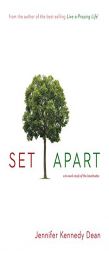 Set Apart: A 6-Week Study of the Beatitudes by Jennifer Dean Paperback Book