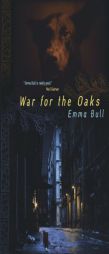 War for the Oaks by Emma Bull Paperback Book