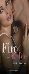 Fire and Ice by Laura Hamilton Paperback Book